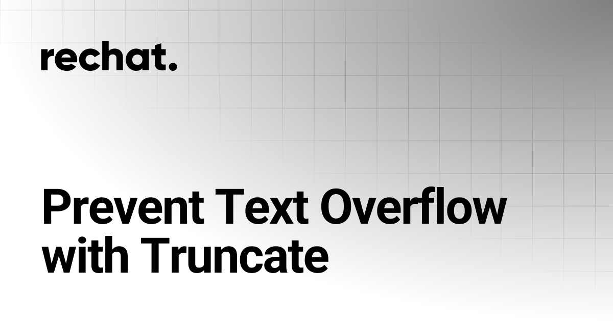 Prevent Text Overflow with Truncate | Rechat. Help Center
