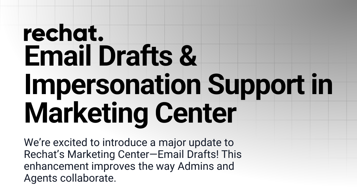 Email Drafts & Impersonation Support in Marketing Center | Rechat. Help ...
